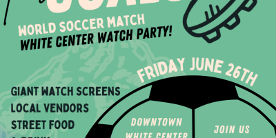 An illustrated flyer for the "Gather for Goals" event June 26 in White Center. Details include date, time, location and offerings. Illustrations include a large soccer ball and soccer shoe with rainbow strip. In the background is an illustration of Mount Rainier.